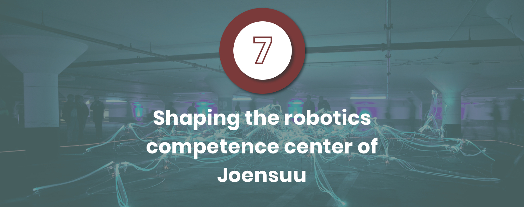 Shaping the robotics competence center of Joensuu